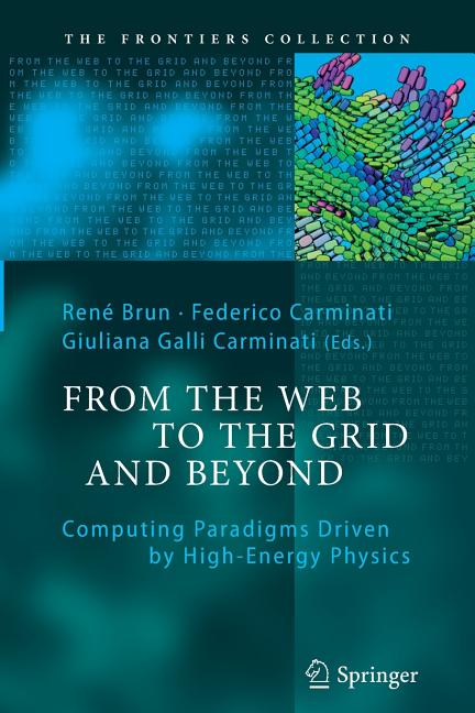 From the Web to the Grid and Beyond: Computing Paradigms Driven by High-Energy Physics (2012)