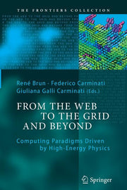 From the Web to the Grid and Beyond: Computing Paradigms Driven by High-Energy Physics (2012)