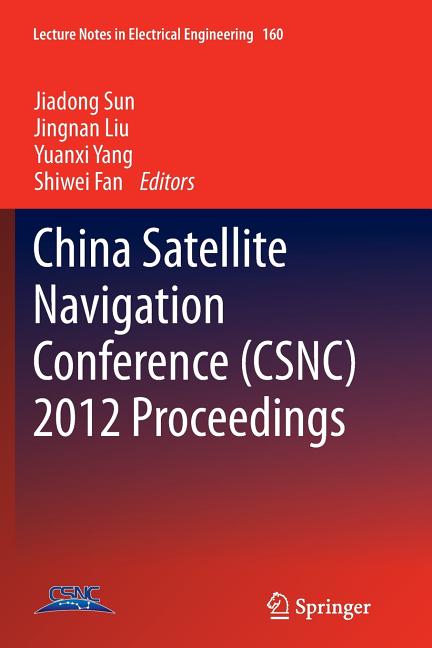 China Satellite Navigation Conference (Csnc) 2012 Proceedings (2012)