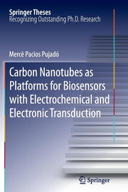 Carbon Nanotubes as Platforms for Biosensors with Electrochemical and Electronic Transduction (2012)