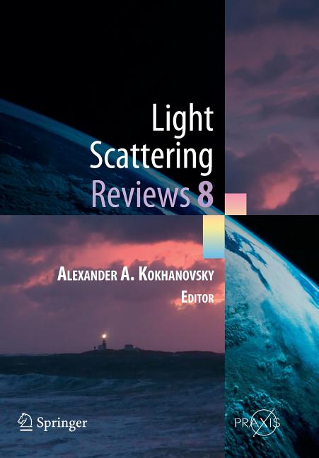 Light Scattering Reviews 8: Radiative Transfer and Light Scattering (2013)