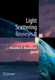 Light Scattering Reviews 8: Radiative Transfer and Light Scattering (2013)