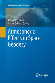 Atmospheric Effects in Space Geodesy (2013)