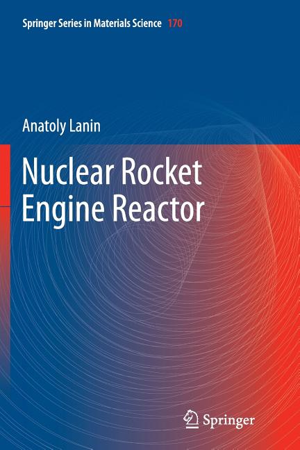 Nuclear Rocket Engine Reactor (2013)