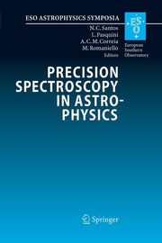 Precision Spectroscopy in Astrophysics: Proceedings of the Eso/Lisbon/Aveiro Conference Held in Aveiro, Portugal, 11-15 September 2006 (2008)