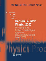 Hadron Collider Physics 2005: Proceedings of the 1st Hadron Collider Physics Symposium, Les Diablerets, Switzerland, July 4-9, 2005 (2006)