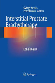 Interstitial Prostate Brachytherapy: Ldr-Pdr-Hdr (2013)