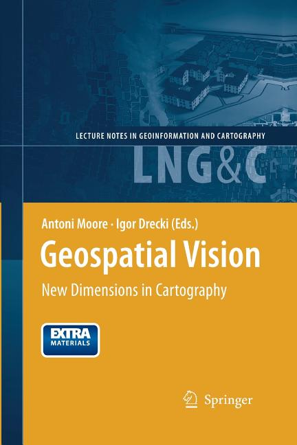 Geospatial Vision: New Dimensions in Cartography (2008)