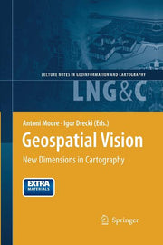 Geospatial Vision: New Dimensions in Cartography (2008)