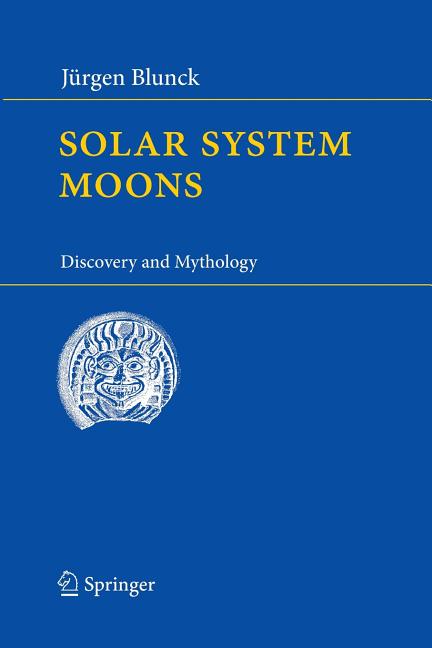 Solar System Moons: Discovery and Mythology (2010)
