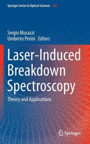 Laser-Induced Breakdown Spectroscopy: Theory and Applications (2014)