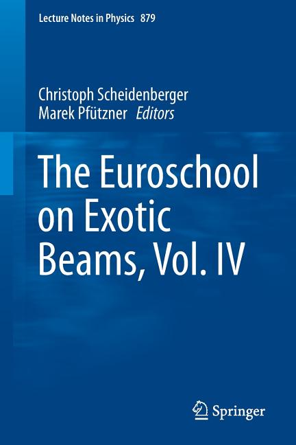 The Euroschool on Exotic Beams, Vol. IV (2014)