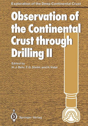 Observation of the Continental Crust Through Drilling II: Proceedings of the International Symposium Held in Seeheim, October 3-6, 1985 (Softcover Rep