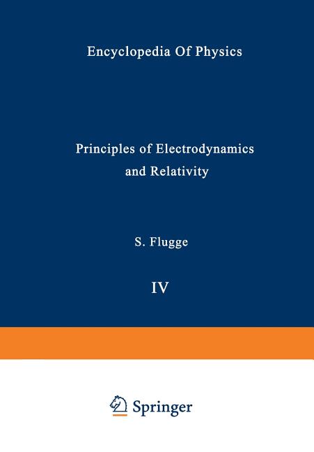 Principles of Electrodynamics and Relativity / Prinzipien Der Elektrodynamik Und Relativitatstheorie (Softcover Reprint of the Original 1st 1962)