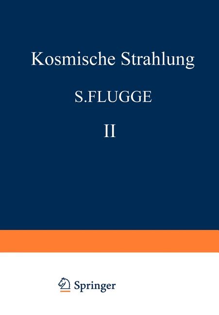 Kosmische Strahlung II / Cosmic Rays II (Softcover Reprint of the Original 1st 1967)