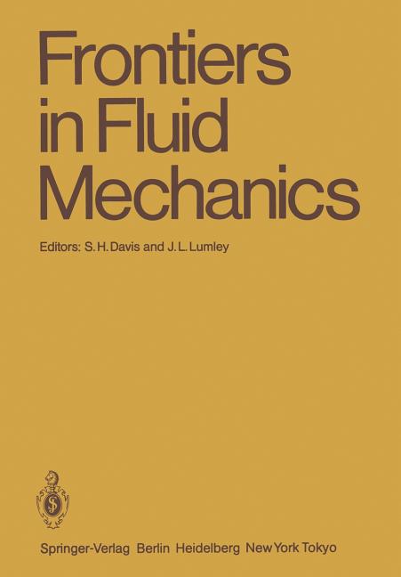 Frontiers in Fluid Mechanics: A Collection of Research Papers Written in Commemoration of the 65th Birthday of Stanley Corrsin (1985)