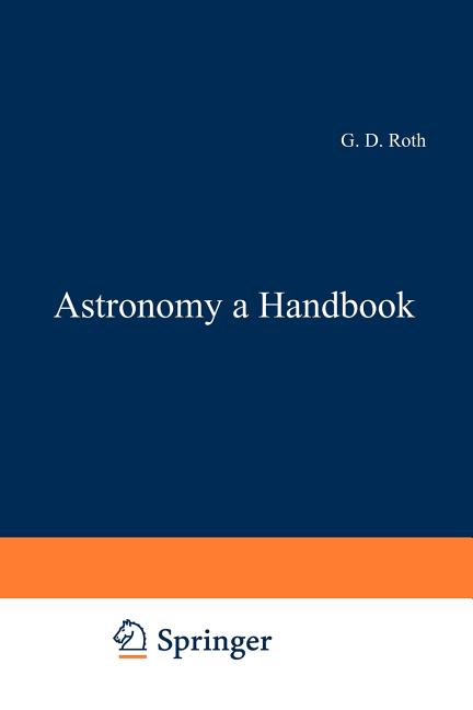 Astronomy: A Handbook (Softcover Reprint of the Original 1st 1975)