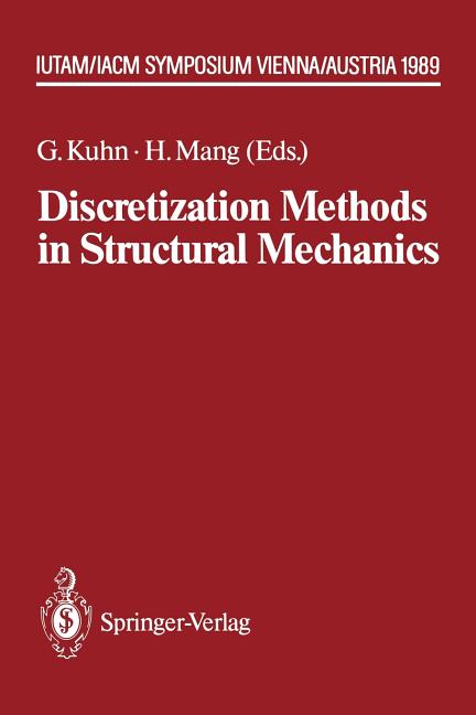 Discretization Methods in Structural Mechanics: Iutam/Iacm Symposium Vienna/Austria, 5.-9.6.1989 (1990)