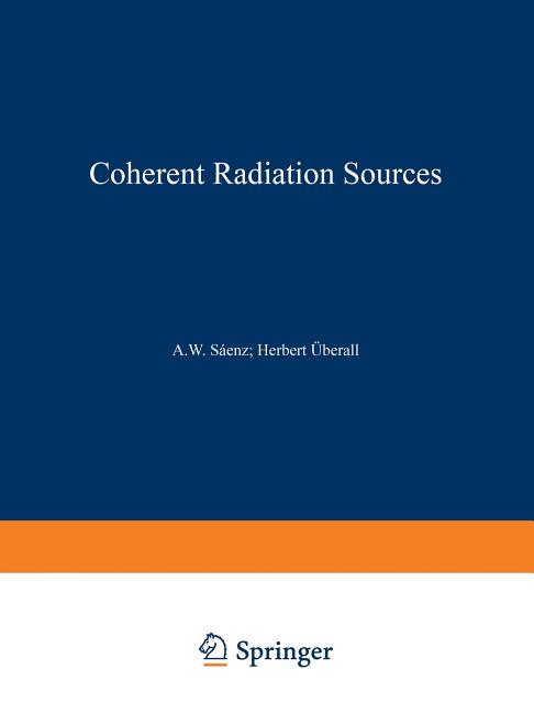 Coherent Radiation Sources (Softcover Reprint of the Original 1st 1985)
