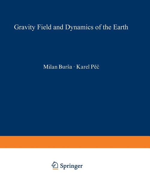 Gravity Field and Dynamics of the Earth (Softcover Reprint of the Original 1st 1993)