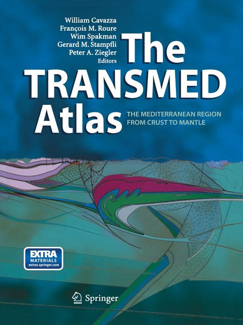 The Transmed Atlas. the Mediterranean Region from Crust to Mantle: Geological and Geophysical Framework of the Mediterranean and the Surrounding Areas (So