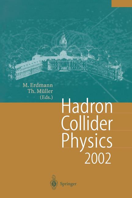 Hadron Collider Physics 2002: Proceedings of the 14th Topical Conference on Hadron Collider Physics, Karlsruhe, Germany, September 29-October 4,2002