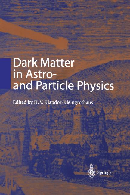 Dark Matter in Astro- And Particle Physics: Proceedings of the International Conference Dark 2000 Heidelberg, Germany, 10-14 July 2000 (Softcover Repr