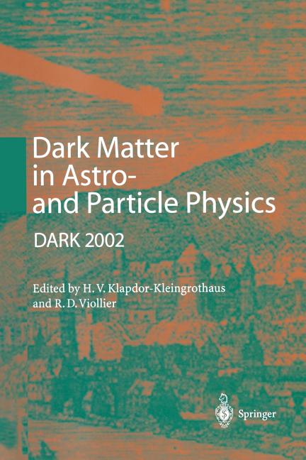 Dark Matter in Astro- And Particle Physics: Proceedings of the International Conference Dark 2002, Cape Town, South Africa, 4-9 February 2002 (2002)
