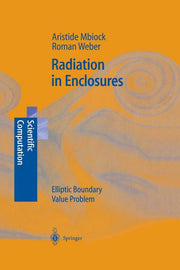 Radiation in Enclosures: Elliptic Boundary Value Problem (Softcover Reprint of the Original 1st 2000)
