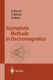 Asymptotic Methods in Electromagnetics (Softcover Reprint of the Original 1st 1997)