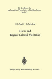 Linear and Regular Celestial Mechanics: Perturbed Two-Body Motion Numerical Methods Canonical Theory (Softcover Reprint of the Original 1st 1971)