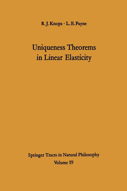 Uniqueness Theorems in Linear Elasticity (Softcover Reprint of the Original 1st 1971)