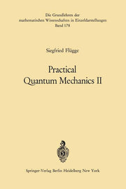 Practical Quantum Mechanics II (Softcover Reprint of the Original 1st 1971)