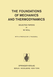 The Foundations of Mechanics and Thermodynamics: Selected Papers (Softcover Reprint of the Original 1st 1974)