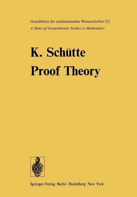 Proof Theory (Softcover Reprint of the Original 1st 1977)