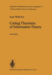 Coding Theorems of Information Theory (1978. Softcover Reprint of the Original 3rd 1978)