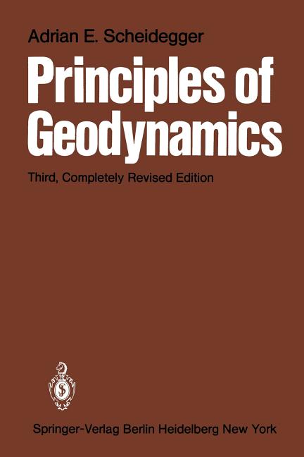Principles of Geodynamics (1982. Softcover Reprint of the Original 3rd 1982)
