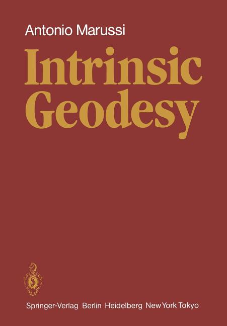 Intrinsic Geodesy (Softcover Reprint of the Original 1st 1985)