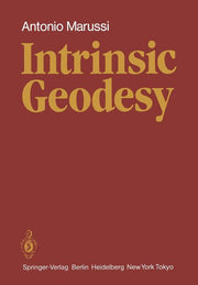 Intrinsic Geodesy (Softcover Reprint of the Original 1st 1985)