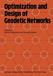 Optimization and Design of Geodetic Networks (Softcover Reprint of the Original 1st 1985)
