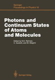 Photons and Continuum States of Atoms and Molecules: Proceedings of a Workshop Cortona, Italy, June 16-20, 1986 (Softcover Reprint of the Original 1st