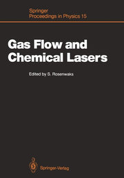 Gas Flow and Chemical Lasers: Proceedings of the 6th International Symposium, Jerusalem, September 8-12, 1986 (Softcover Reprint of the Original 1st 1