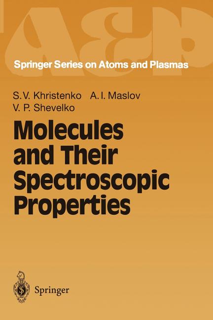 Molecules and Their Spectroscopic Properties (Softcover Reprint of the Original 1st 1998)