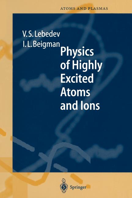 Physics of Highly Excited Atoms and Ions (Softcover Reprint of the Original 1st 1998)