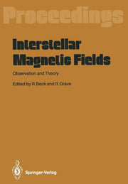 Interstellar Magnetic Fields: Observation and Theory Proceedings of a Workshop, Held at Scholss Ringberg, Tegernsee, September 8-12, 1986 (Softcover Re
