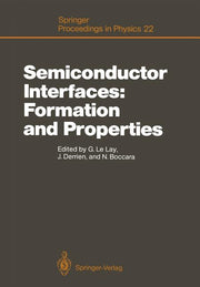 Semiconductor Interfaces: Formation and Properties: Proceedings of the Workkshop, Les Houches, France February 24-March 6, 1987 (Softcover Reprint of
