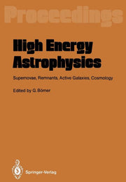 High Energy Astrophysics: Supernovae, Remnants, Active Galaxies, Cosmology (Softcover Reprint of the Original 1st 1988)