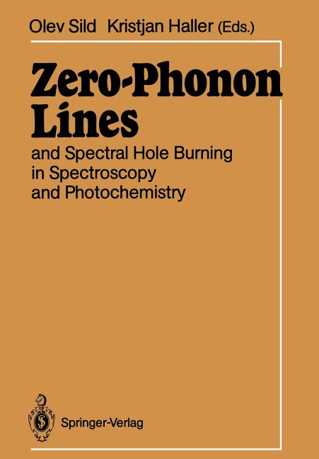 Zero-Phonon Lines: And Spectral Hole Burning in Spectroscopy and Photochemistry (Softcover Reprint of the Original 1st 1988)