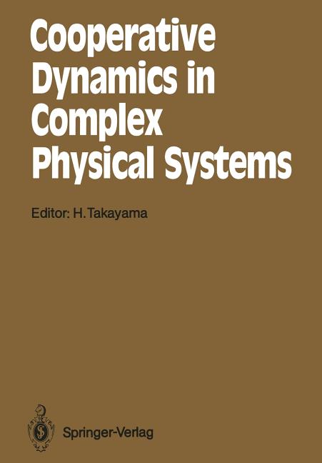Cooperative Dynamics in Complex Physical Systems: Proceedings of the Second Yukawa International Symposium, Kyoto, Japan, August 24-27, 1988 (Softcove