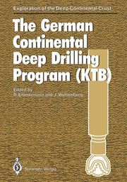 The German Continental Deep Drilling Program (Ktb): Site-Selection Studies in the Oberpfalz and Schwarzwald (Softcover Reprint of the Original 1st 1989)